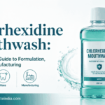 Chlorhexidine Mouthwash: The Complete Guide to Formulation, Uses, and Manufacturing