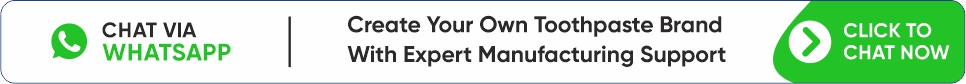 Create Your Own Toothpaste Brand With Expert Manufacturing Support