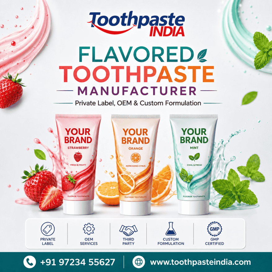 Flavored toothpaste manufacturer in India offering private label, OEM, custom formulation, and bulk flavored toothpaste supply for oral care brands