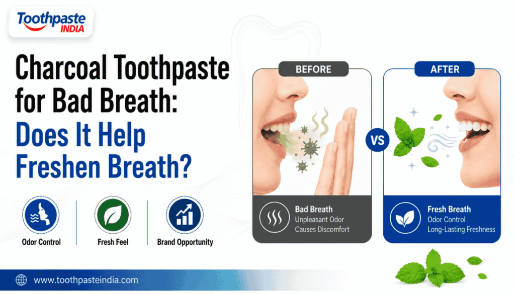 Charcoal toothpaste for bad breath guide by Toothpaste India