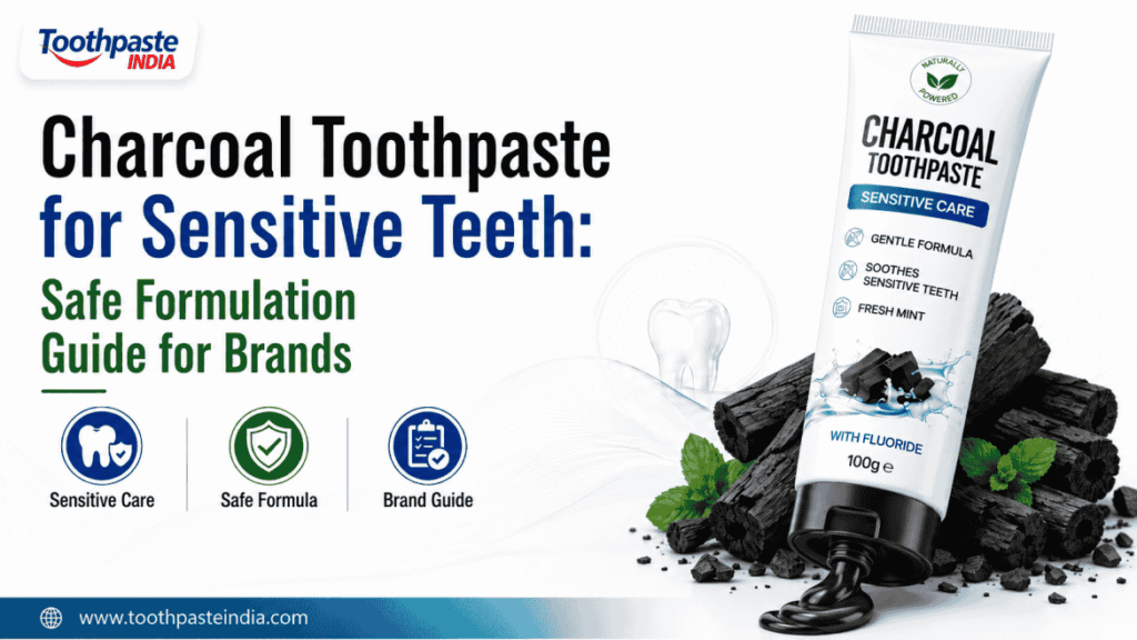 Charcoal toothpaste for sensitive teeth safe formulation guide by Toothpaste India