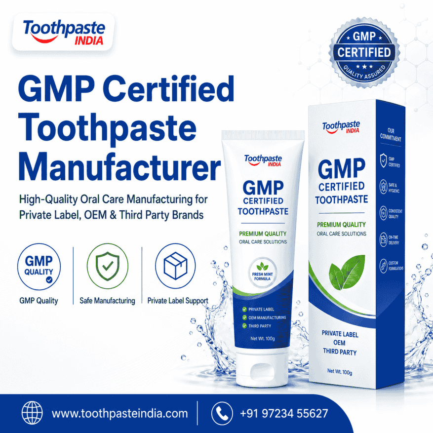 GMP Certified Toothpaste Manufacturer in India offering private label, OEM and third party toothpaste manufacturing services