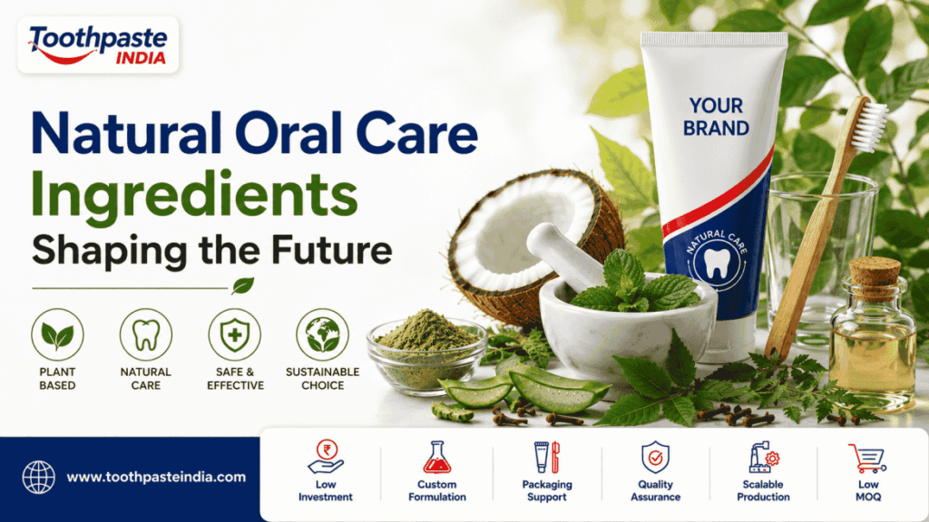 Natural oral care ingredients including neem, mint, aloe vera, coconut, clove and herbal extracts used in natural toothpaste formulation.