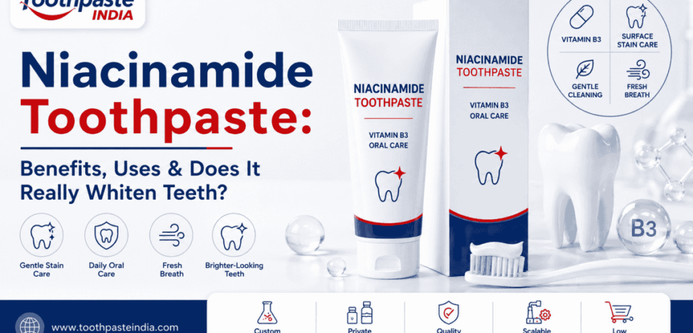 Niacinamide Toothpaste benefits, uses and teeth-whitening guide by Toothpaste India