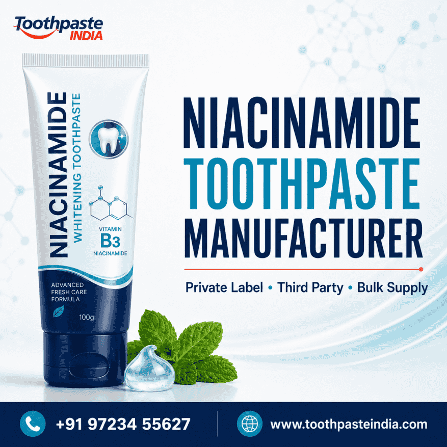 Niacinamide toothpaste manufacturer in India offering private label, third-party and bulk supply services