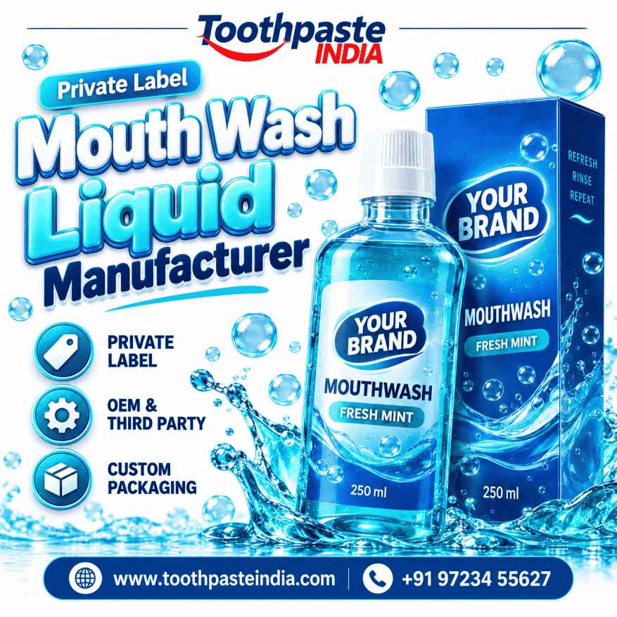 Toothpaste India mouth wash liquid manufacturer offering private label mouthwash, OEM and custom packaging.