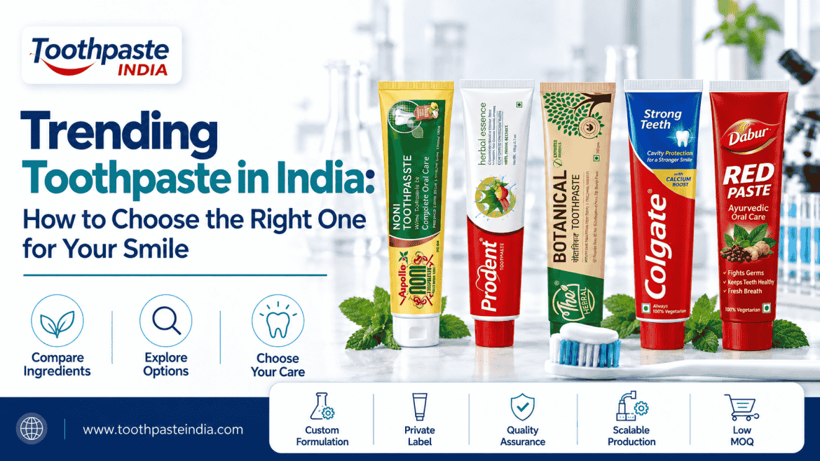 Trending toothpaste in India banner featuring Apollo Noni, PRODENT, The Herbal Botanical, Colgate and Dabur Red Paste.