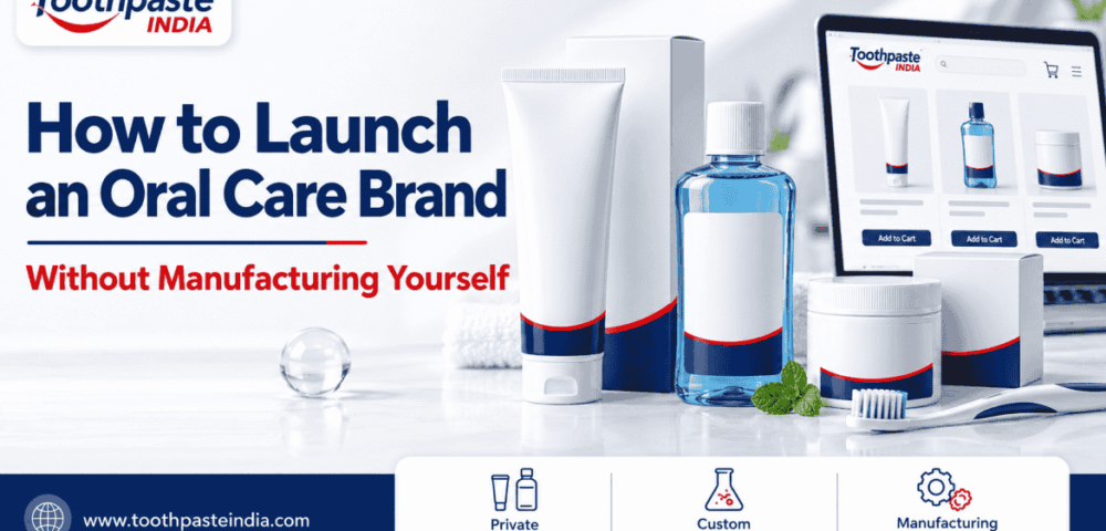 Toothpaste India oral care products beside an online store, illustrating how to launch an oral care brand with private label and manufacturing support.